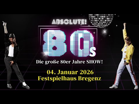 Absolute 80s - die große 80er Jahre Show, 4.1.2026, 18.30 Uhr, Festspielhaus Bregenz