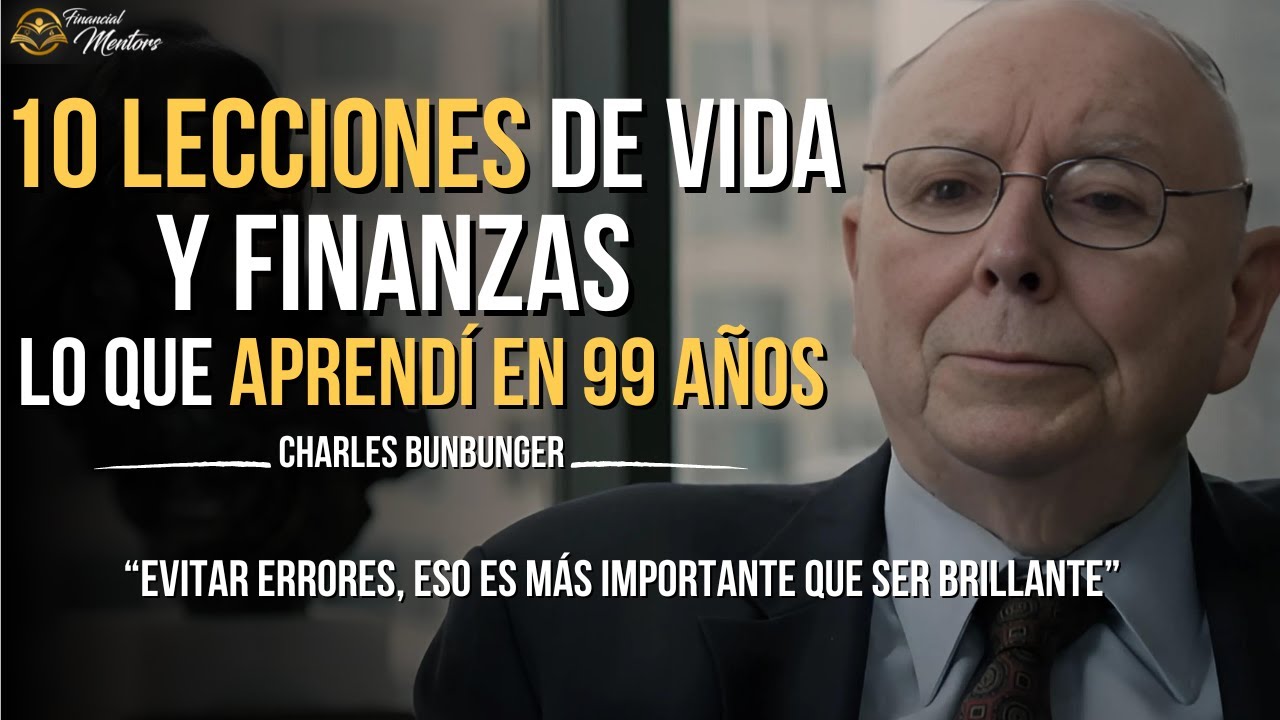 10 Lecciones Para Tener Éxito En La Vida y Las Finanzas | Charles Bunger