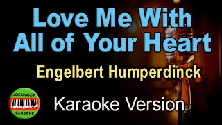 Download lagu Love Me With All of Your Heart KARAOKE | Original Karaoke Sound mp3