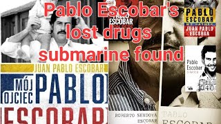 Pablo Escobar&#39;s lost drugs submarine found