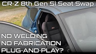 Installing Civic Si Seats into a Honda CR-Z!