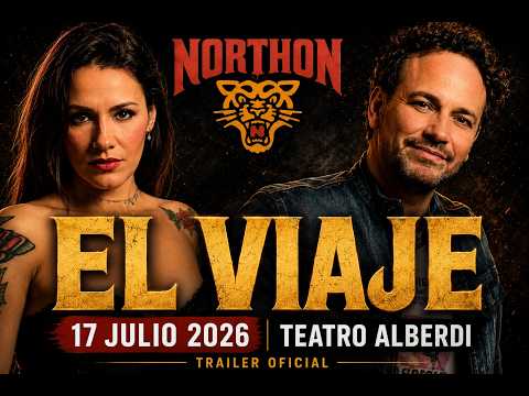 NORTHON - EL VIAJE | Trailer Oficial | Teatro Alberdi · 17 de Julio 2026