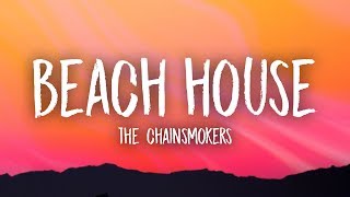 The Chainsmokers - Beach House (Lyrics)