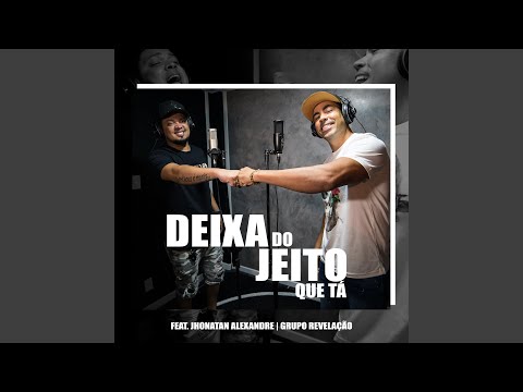Deixa do Jeito Que Tá