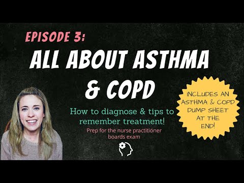 ALL ABOUT ASTHMA & COPD| Tips for remembering treatment| Nurse Practitioner Board Prep