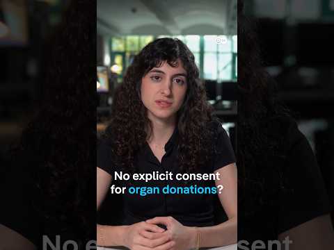 Should organ donations require explicit consent? | DW News