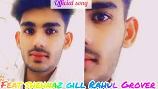 Teriyan ankhan (official song)  feat shehnaz gill singer Rahul Grover latest Punjabi songs 2020