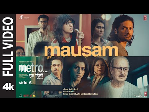 Mausam (Full Video) | Arijit Singh | Metro...In Dino | Pritam | Anurag Basu | Sandeep S | Bhushan K