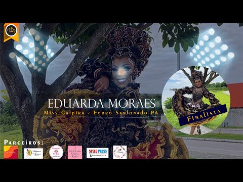 Gran Finale: Eduarda Moraes - Miss Caipira Forró Sanfonado PA #TeamEduarda #LutePelaCoroa