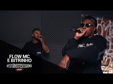 Flow MC e Bitrinho em #Estúdio172Sessions