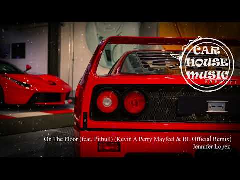 Jennifer Lopez - On The Floor (feat. Pitbull) (Kevin A Perry Mayfeel & BL Official Remix)