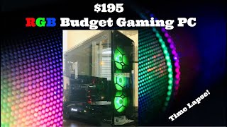$200 Budget RGB Gaming PC -- Build and Time Lapse