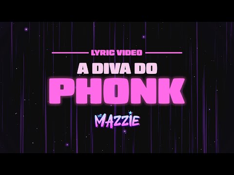 MC Mazzie - A Diva do Phonk (Official Lyric Video)