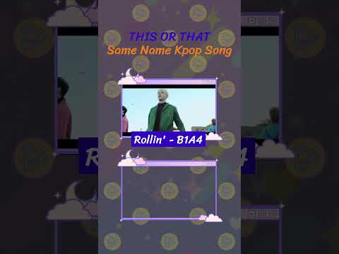 This Or That - Same Kpop Song Name #thisorthat #kpop #kpopgame #kpopsongs