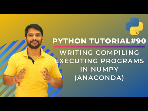 Writing Compiling Executing Programs in Numpy Anaconda In Hindi