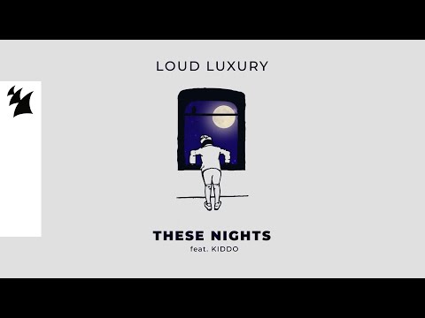 Loud Luxury feat. KIDDO - These Nights (Official Visualizer)