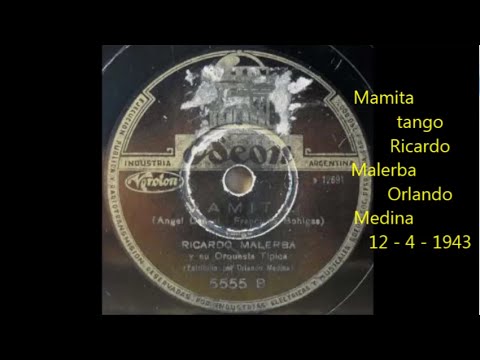 RICARDO MALERBA -  ORLANDO MEDINA -  MAMITA -  TANGO