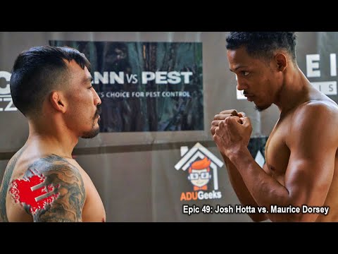 Epic 49: Josh Hotta vs. Maurice Dorsey - 05.20.22