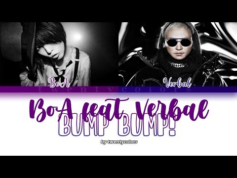 BoA (ボア) feat. VERBAL (m-flo) - BUMP BUMP!  (Color Coded Lyrics Kan/Rom/Eng)
