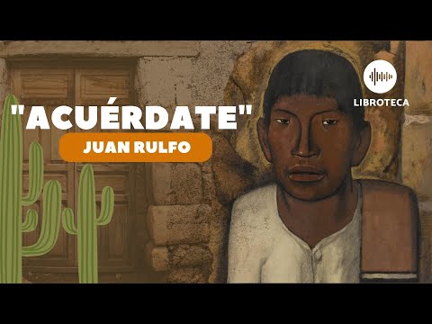 "Remember," by Juan Rulfo (short story) AUDIOBOOK | Literature | Human Voice