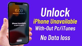 Unlock Disabled iPhone iPad - How To Unlock iPhone Unavailable/Disable Without Losing Any Data 2022