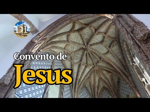 Convent of Jesus - A Manueline Treasure in Setúbal