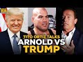 Tito Ortiz Talks Arnold Schwarzenegger Vs Donald Trump