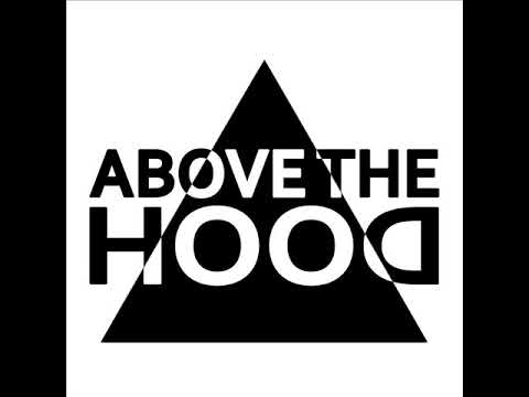 ABOVE THE HOOD #MIX