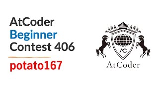 AtCoder Beginner Contest 406 by potato167