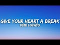 Demi Lovato - Give Your Heart A Break (Lyrics)