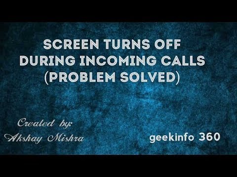 Screen Turns Off during Incoming Calls in moto G4 Plus(Problem Solved)