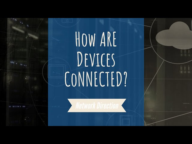 How Devices Connect: A Comprehensive Introduction to Networking