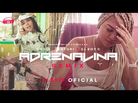 Doris feat  Anyuri & El Boy C - Adrenalina Remix  (Video Oficial)