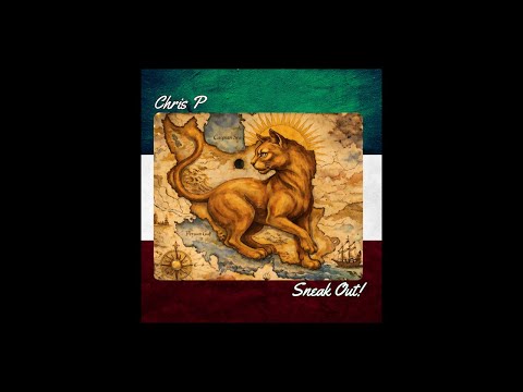 Chris P - Sneak Out! | OFFICIAL TRACK