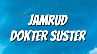 Download lagu Jamrud - Dokter Suster (Lirik) mp3 Download lagu Jamrud - Dokter Suster (Lirik) mp3