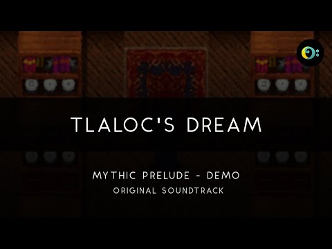 Mythic Prelude Demo: Tlaloc's Dream [Original]
