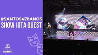 #SANTOS478ANOS - SHOW JOTA QUEST
