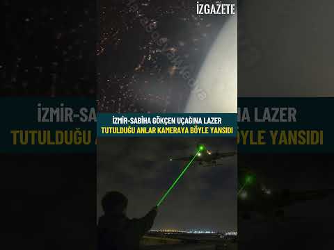 İzmir-Sabiha Gökçen uçağına lazer tutulduğu anlar kameraya böyle yansıdı #izmir #uçak #lazer