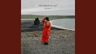 Where Did the Love Go?