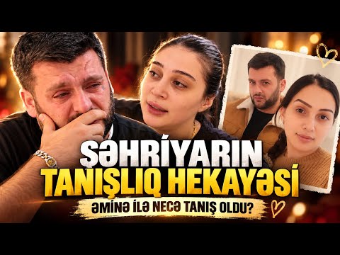 ŞƏHRİYARLA ƏMİNƏNİN HEKAYƏSİ 😔❤️