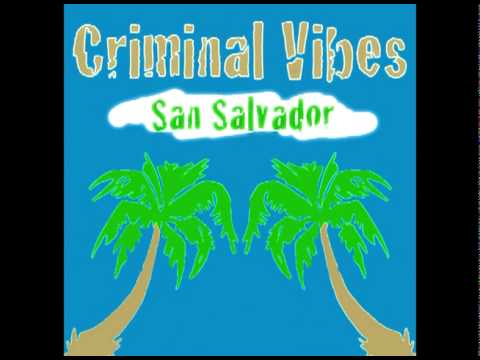 Criminal Vibes_San Salvador.mp4