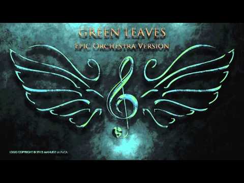 Green Leaves - Epic Orchestra Version