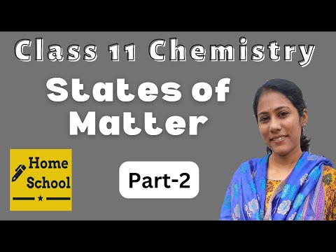 States of Matter | Class 11 | Chemistry | Part 2