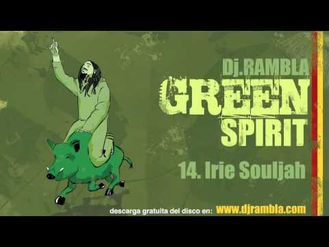 Dj Rambla & Irie Souljah (Green Spirit)