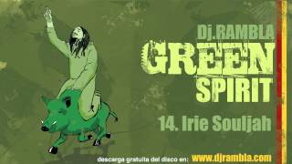 Dj Rambla & Irie Souljah (Green Spirit)