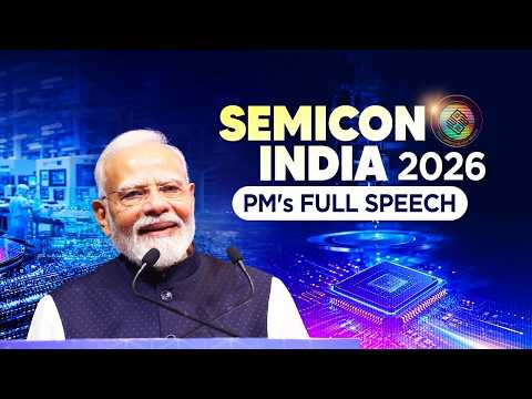 PM’s speech during the inauguration of SEMICON India 2026