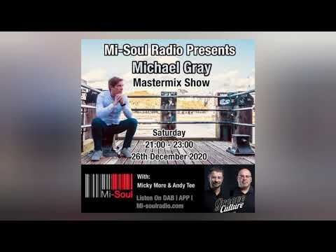 Michael Gray Mastermix Show with Guests Micky More & Andy Tee (Mi-Soul Radio) 26/12/2020