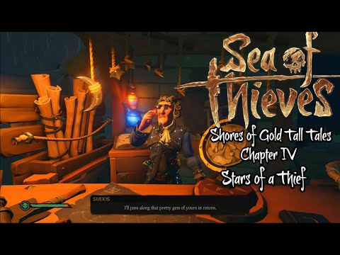 Sea of Thieves - Shores of Gold Tall Tales - Chapter 4: Stars of a Thief