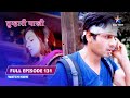 FULL EPISODE 131 Paakhi Ne Liya Stand Tumhari Paakhi तुम्हारी पाखी Starbhara