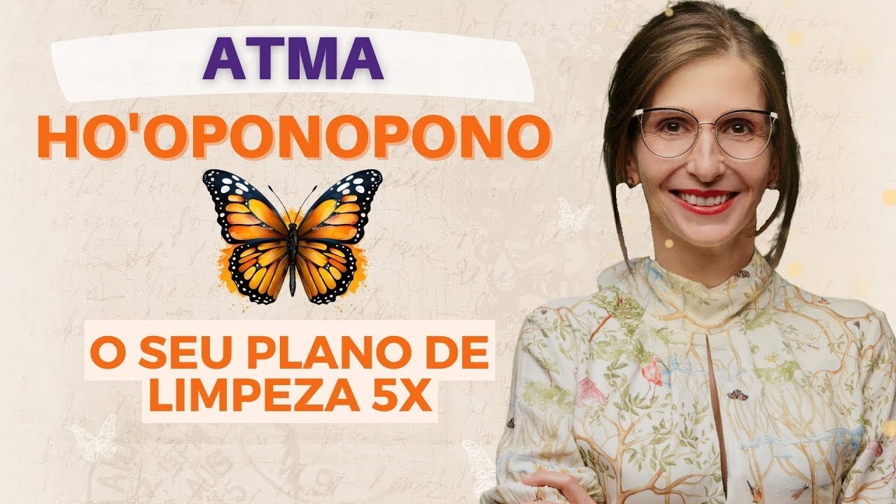 O seu PLANO de Limpeza Acelerada 5x das Memórias Limitantes | Atma Ho'oponopono®️ | Amanda Dreher